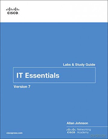 IT Essentials Labs and Study Guide Version 7 - Allan Johnson [KSIĄŻKA]