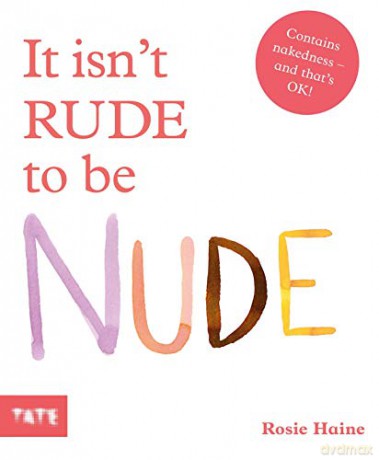 It Isn't Rude to be Nude - Rosie Haine [KSIĄŻKA]