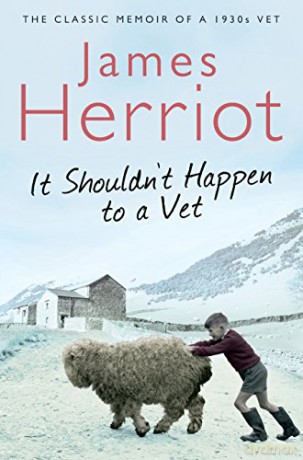 It Shouldn't Happen to a Vet: The Classic Memoir of a 1930s Vet - James Herriot [KSIĄŻKA]