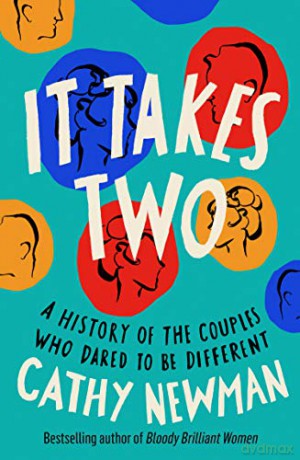 It Takes Two: A History of the Couples Who Dared to be Different - Cathy Newman [KSIĄŻKA]