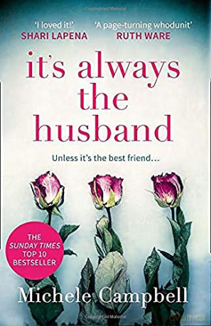 It's Always the Husband: The Sunday Times bestselling thriller for fans of THE MARRIAGE PACT - Michele Campbell [KSIĄŻKA]