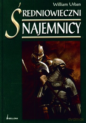 Średniowieczny Najemnicy (twarda) - William Urban [KSIĄŻKA]