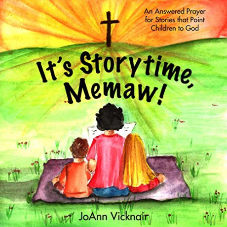 It's STORYTIME, Memaw!: An Answered Prayer for Stories that Point Children to God - JoAnn Vicknair [KSIĄŻKA]