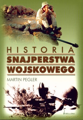 Historia Snajperstwa Wojskowego - Martin Pegler [KSIĄŻKA]