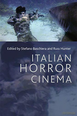 Italian Horror Cinema - Stefano Baschiera [KSIĄŻKA]