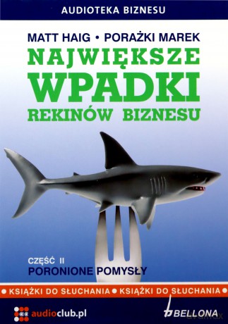 Największe Wpadki Rekinów Biznesu Cz.II (twarda) - Matt Haig [AUDIOBOOK] [CD-MP3]