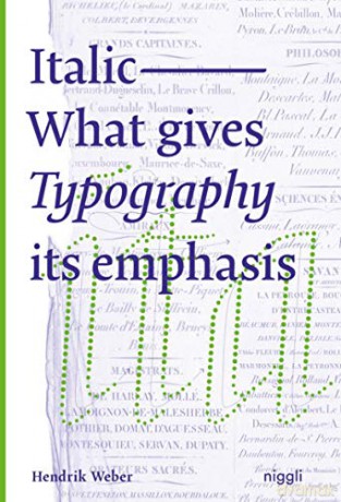 Italic: What gives Typography its emphasis - Hendrik Weber [KSIĄŻKA]