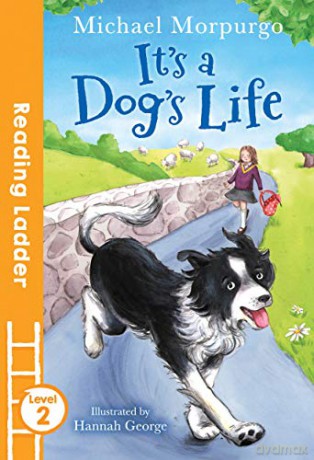 It's a Dog's Life Reading Ladder Level 2 - Michael Morpurgo [KSIĄŻKA]