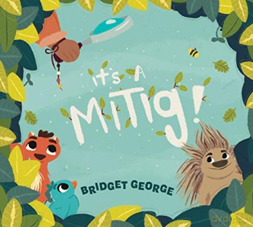 It's a Mitig! - Bridget George [KSIĄŻKA]