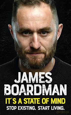 It's a State of Mind: Stop existing. Start living. - James Boardman [KSIĄŻKA]