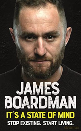It's a State of Mind: Stop existing. Start living. - James Boardman [KSIĄŻKA]