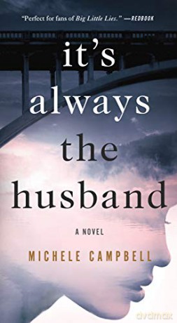 It's Always the Husband - Michele Campbell [KSIĄŻKA]