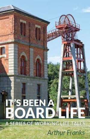 It's Been a Board Life - Arthur Franks [KSIĄŻKA]