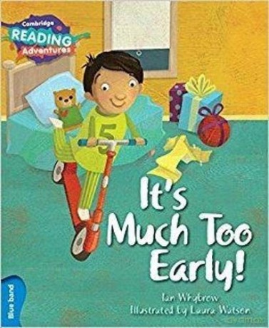 It's Much Too Early! Blue Band Cambridge Reading Adventures - Ian Whybrow [KSIĄŻKA]
