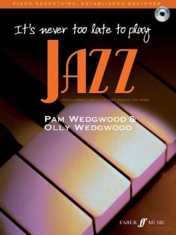 It's Never Too Late to Play Jazz Piano With Free Audio CD It's Never Too Late - Pam Wedgwood [KSIĄŻKA]