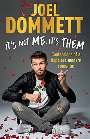 It's Not Me, It's Them: Confessions of a hopeless modern romantic - THE SUNDAY TIMES BESTSELLER - Joel Dommett [KSIĄŻKA]