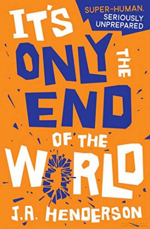 It's Only the End of the World KelpiesEdge - J. A. Henderson [KSIĄŻKA]