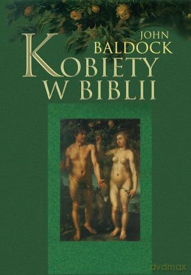 Kobiety W Biblii - John Baldock [KSIĄŻKA]