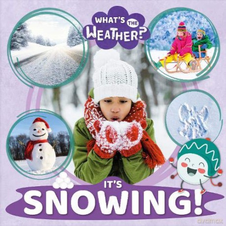 It's Snowing! What's the Weather - William Anthony [KSIĄŻKA]