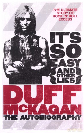 It's So Easy and other lies: The Autobiography - Duff McKagan [KSIĄŻKA]