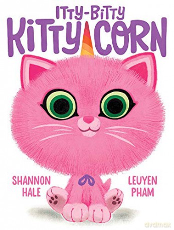 Itty-Bitty Kitty-Corn - Shannon Hale [KSIĄŻKA]