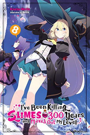 I've Been Killing Slimes for 300 Years and Maxed Out My Level, Vol. 8 light novel - Kisetsu Morita [KSIĄŻKA]