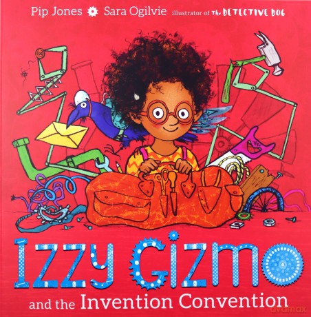 Izzy Gizmo and the Invention Convention - Pip Jones [KSIĄŻKA]