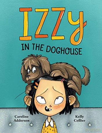 Izzzy in the Doghouse The Izzy - Caroline Adderson [KSIĄŻKA]