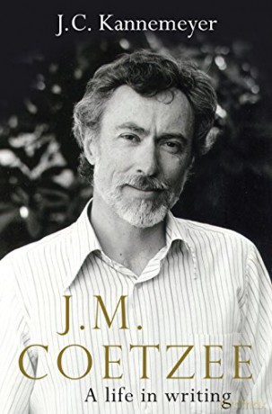 J.M. Coetzee: a life in writing - J.C. Kannemeyer [KSIĄŻKA]