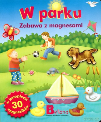 W Parku Zabawa Z Magnesami (twarda) - Graham Wise [KSIĄŻKA]