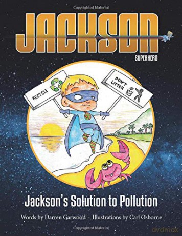 Jackson's Solution to Pollution Jackson Superhero - Darren garwood [KSIĄŻKA]