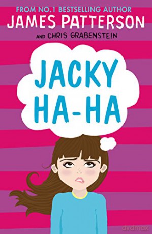 Jacky Ha-Ha: Jacky Ha-Ha 1 Jacky Ha-Ha Series - James Patterson [KSIĄŻKA]