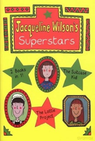 Jacqueline Wilson's Superstars: The Suitcase Kid and The Lottie Project - Jacqueline Wilson [KSIĄŻKA]
