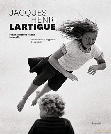 Jacques Henri Lartigue: The Invention of Happiness: Photographs - Denis Curti [KSIĄŻKA]