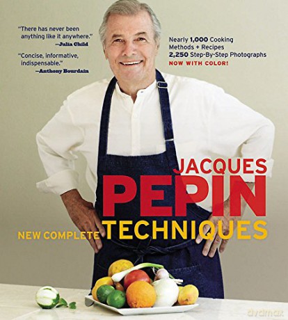Jacques Pepin's New Complete Techniques: Revised Edition of the Classic Work - Jacques Pépin [KSIĄŻKA]