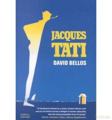 Jacques TatiHis Life and Art - David Bellos [KSIĄŻKA]