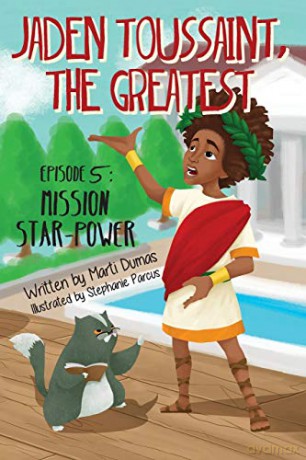 Jaden Toussaint, the Greatest Episode 5: Mission Star-Power: Volume 5 - Marti Dumas [KSIĄŻKA]