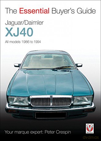 Jaguar XJ40 Essential Buyer's Guide Series - Peter Crespin [KSIĄŻKA]