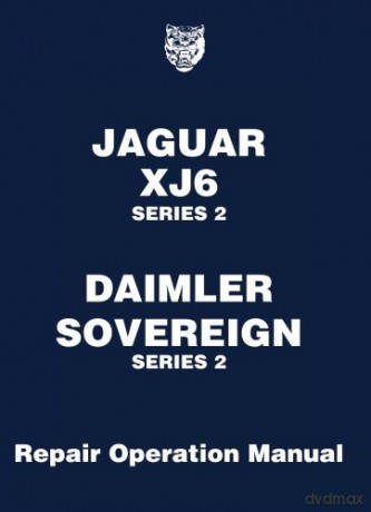 Jaguar XJ6 Series 2 Daimler Sovereign Series 2: Repair Operation Manual Official Workshop Manuals [KSIĄŻKA]