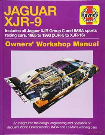 Jaguar XJR-9 Owners Workshop Manual: 1985 to 1992: 1985-1992 XJR-5 to XJR-17 - Michael Cotton [KSIĄŻKA]