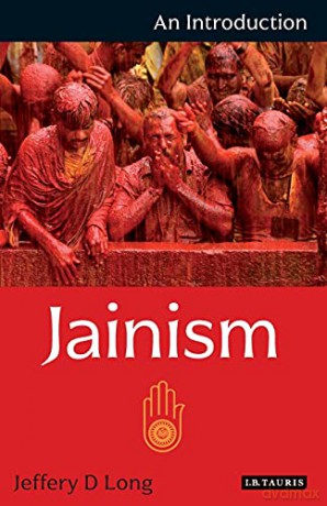 Jainism: An Introduction Introduction to Religion I.B.Tauris Introductions to Religion - Jeffery D Long [KSIĄŻKA]