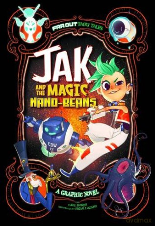 Jak and the Magic Nano-beans: A Graphic Novel Far Out Fairy Tales - Carl Bowen [KOMIKS]