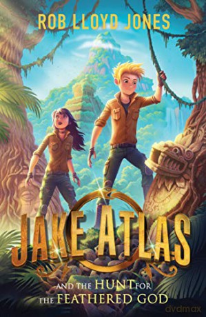 Jake Atlas and the Hunt for the Feathered God - Rob Lloyd Jones [KSIĄŻKA]