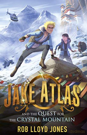 Jake Atlas and the Quest for the Crystal Mountain - Rob Lloyd Jones [KSIĄŻKA]