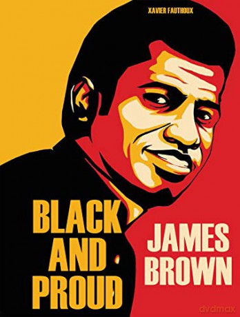 James Brown Black And Proud Hc - Xavier Fauthoux [KSIĄŻKA]