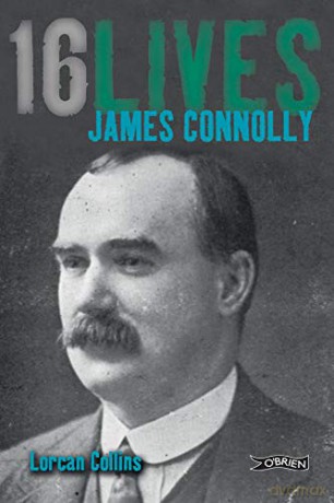 James Connolly: 16Lives - Lorcan Collins [KSIĄŻKA]