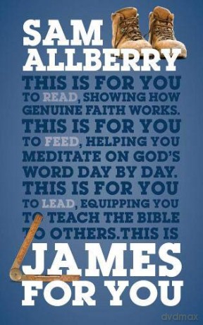 James For You God's Word For You: Showing you how real faith looks in real life - Sam Allberry [KSIĄŻKA]