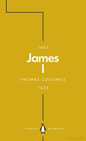 James I Penguin Monarchs: The Phoenix King - Thomas Cogswell [KSIĄŻKA]