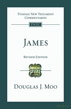 James Revised Edition: Tyndale New Testament Commentary - Douglas J Moo [KSIĄŻKA]