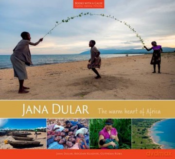 Jana Dular: The Warm Heart of Africa Books with a Cause: 9 - Jana Dular [KSIĄŻKA]